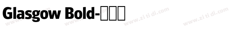 Glasgow Bold字体转换